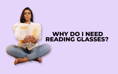 Why do I need reading glasses?