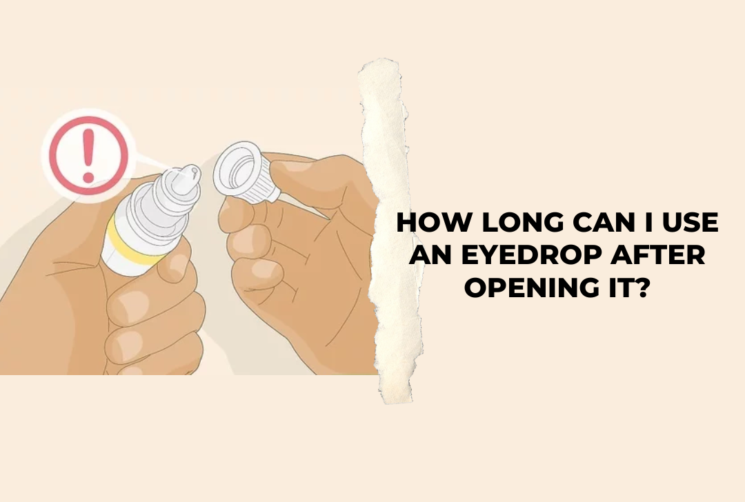 How Long Can I Use an Eyedrop After Opening It