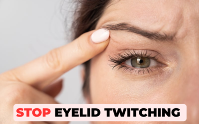 Why is Your Eyelid Twitching? Here’s What You Need to Know